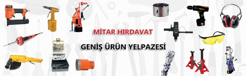 Mitar Hırdavat Geniş Ürün Yelpazesi