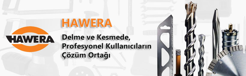 'HAWERA' Delme ve Kesmede, Profesyonel Kullanıcıların Çözüm Ortağı